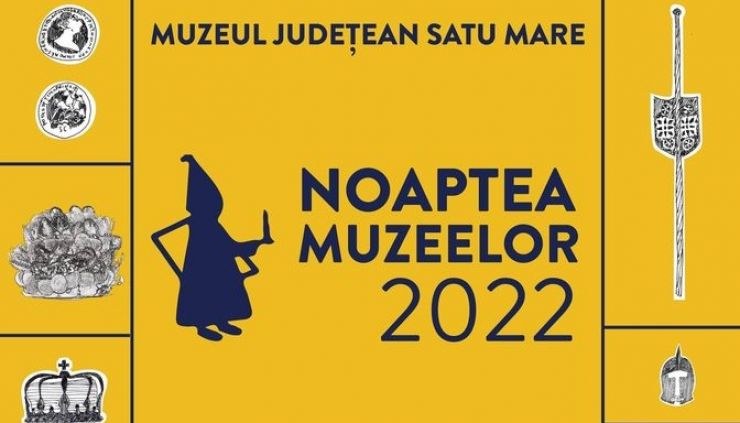 Noaptea Muzeelor 2022. Programul complet al muzeelor din județul Satu Mare